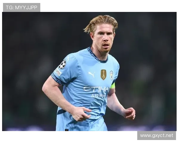 从被低估到世界最佳中场:德布劳内如何完成蜕变